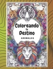 Coloreando tu destino: Animales Cover Image