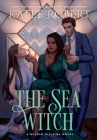 The Sea Witch: A Dark Fairy Tale Romance By Katee Robert Cover Image