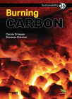 Burning Carbon: Book 36 (Sustainability #36) By Carole Crimeen, Suzanne Fletcher (Illustrator) Cover Image