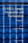 2D Page: Sample Preparation and Fractionation: Volume 1 (Methods in Molecular Biology #424) By Anton Posch Cover Image