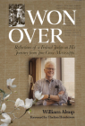 Won Over: Reflections of a Federal Judge on His Journey from Jim Crow Mississippi By William Alsup, Thelton Henderson (Foreword by) Cover Image
