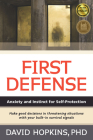 First Defense: Anxiety and Instinct for Self Protection By David Hopkins Cover Image