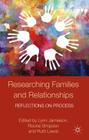 Researching Families and Relationships: Reflections on Process (Palgrave MacMillan Studies in Family and Intimate Life) Cover Image