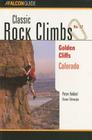 Classic Rock Climbs No. 17 Golden Cliffs, Colorado By Peter Hubbel Cover Image
