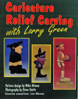 Caricature Relief Carving with Larry Green Cover Image