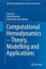 Computational Hemodynamics - Theory, Modelling and Applications (Biological and Medical Physics) Cover Image