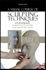 A visual Course of Sculpting techniques: 270 photographs to learn how to model clay busts in the round By Fabrizio Savi Cover Image