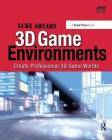 3D Game Environments: Create Professional 3D Game Worlds By Luke Ahearn Cover Image