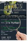Python Programming Professional Made Easy By Sam Key Cover Image