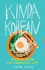 Kinda Korean: Stories from an American Life Cover Image