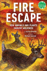 Fire Escape: How Animals and Plants Survive Wildfires (Books for a Better Earth) By Jessica Stremer, Michael Garland (Illustrator) Cover Image