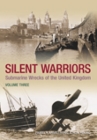 Silent Warriors: Submarine Wrecks of the United Kingdom Vol 3: Wales and the West By Ron Young, Pamela Armstrong Cover Image