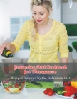 Galveston Diet Cookbook for Menopause: Wholesome Eating for Menopause: Recipes Inspired by the Galveston Diet Cover Image
