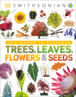 Trees, Leaves, Flowers and Seeds: A Visual Encyclopedia of the Plant Kingdom (DK Our World in Pictures) Cover Image