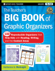 The Teacher's Big Book of Graphic Organizers, Grades 5-12: 100 Reproducible Organizers That Help Kids with Reading, Writing, and the Content Areas (Jossey-Bass Teacher) By Katherine S. McKnight Cover Image