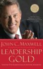 Leadership Gold: Lessons I've Learned from a Lifetime of Leading By John C. Maxwell, Henry O. Arnold (Read by) Cover Image