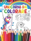 Unicorni da Colorare: per Bambini con Oltre 35 Adorabili Unicorni Cover Image