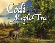 Codi and the Maple Tree By Joseph Lauricella, Olga Pietraszek (Illustrator), Yip Jar Design (Designed by) Cover Image
