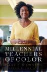 Millennial Teachers of Color (Race and Education) Cover Image