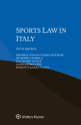 Sports Law in Italy By Michele Colucci, Giuseppe Candela, Salvatore Civale Cover Image