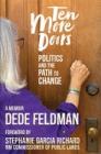 Ten More Doors: Politics and the Path to Change By Dede Feldman, Stephanie Garcia Richard (Foreword by), Charlie Kenesson (Designed by) Cover Image