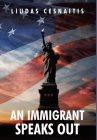 An Immigrant Speaks Out By Liudas Cesnaitis Cover Image