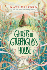 Ghosts of Greenglass House: A Winter and Holiday Book for Kids By Kate Milford Cover Image