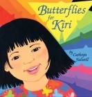 Butterflies for Kiri By Cathryn Falwell, Cathryn Falwell (Illustrator) Cover Image