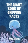 The Giant Book of Gripping Facts By Jake Jacobs Cover Image