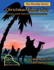 Christmas Times Two: Evenly Leveled Duets for Early Intermediates By Pam Turner Cover Image