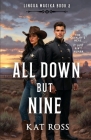All Down But Nine By Kat Ross Cover Image