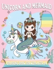 Unicorn and Mermaid Coloring Book for Kids Ages 4-8: Amazing Fan Activity Book for kids, Beautiful MERMAIDS, PRINCESSES, RAINBOW. Cover Image