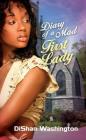 Diary of a Mad First Lady By DiShan Washington Cover Image