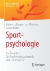 Sportpsychologie: Ein Überblick Für Psychologiestudierende Und -Interessierte Cover Image
