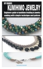 DIY Beaded Kumihimo Jewelry: Beginners guide to kumihimo braiding in jewelry making with simple technique and pattern By Samantha Marshal Cover Image