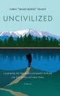 Uncivilized By Chris Idaho Bones Veasey Cover Image