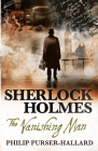 Sherlock Holmes: The Vanishing Man By Philip Purser-Hallard Cover Image