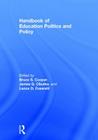 Handbook of Education Politics and Policy By Bruce S. Cooper (Editor), James G. Cibulka (Editor), Lance D. Fusarelli (Editor) Cover Image