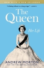 The Queen: Her Life By Andrew Morton Cover Image
