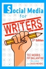 Social Media for Writers By Pip Ballantine, Tee Morris Cover Image