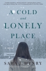 A Cold and Lonely Place: A Novel Cover Image