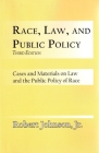 Race, Law, and Public Policy: Cases and Materials on Law and the Public Policy of Race Cover Image