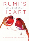 Rumi's Little Book of the Heart By Maryam Mafi (Editor), Azima Melita Kolin (Editor) Cover Image