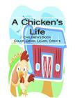 A Chicken's Life: A Children's Coloring Book By Libby Arvidson Cover Image