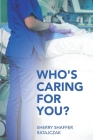 Who's Caring For You? Cover Image
