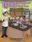 Teens a League of Their Own: A Perfect Culinary Blend Cooking and Baking Recipes By Christine Burton, Raquel Rodriguez (Illustrator) Cover Image