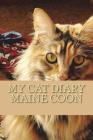 My cat diary: Maine coon By Steffi Young Cover Image