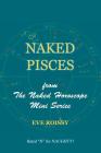 Naked Pisces: from The Naked Horoscope Mini Series By Eve Roissy Cover Image