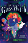 The Glass Witch By Lindsay Puckett Cover Image