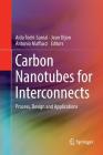 Carbon Nanotubes for Interconnects: Process, Design and Applications Cover Image